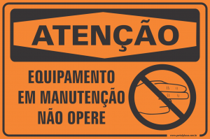 Placa - ATENÇÃO equipamento em manutenção não opere (PS)PLÁSTICO   LAMINAÇÃO  