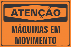 Placa - atenção máquinas em movimento (PS)PLÁSTICO   LAMINAÇÃO  