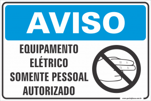 Placa - EQUIPAMENTO ELÉTRICO SOMENTE PESSOAL AUTORIZADO (PS)PLÁSTICO   LAMINAÇÃO  