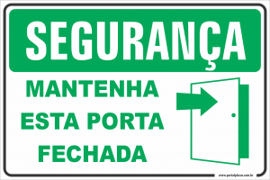 Placa - MANTENHA A PORTA FECHADA (PS)PLÁSTICO   LAMINAÇÃO  