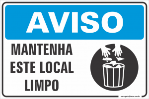 Placa - MANTENHA ESTE LOCAL LIMPO (PS)PLÁSTICO   LAMINAÇÃO  