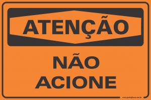 Placa - não acione (PS)PLÁSTICO   LAMINAÇÃO  