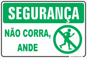 Placa - não corra, ande (PS)PLÁSTICO   LAMINAÇÃO  