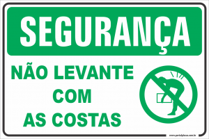 Placa - NÃO LEVANTE COM AS COSTAS (PS)PLÁSTICO   LAMINAÇÃO  