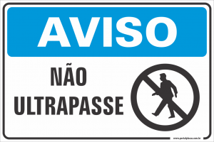 Placa - NÃO ULTRAPASSE (PS)PLÁSTICO   LAMINAÇÃO  