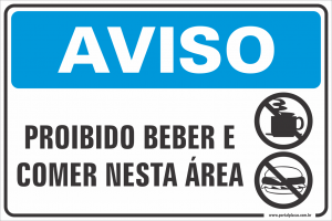 Placa - PROIBIDO BEBER E COMER NESTA ÁREA (PS)PLÁSTICO   LAMINAÇÃO  